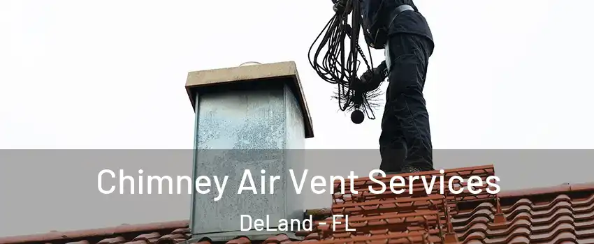  Chimney Air Vent Services DeLand - FL