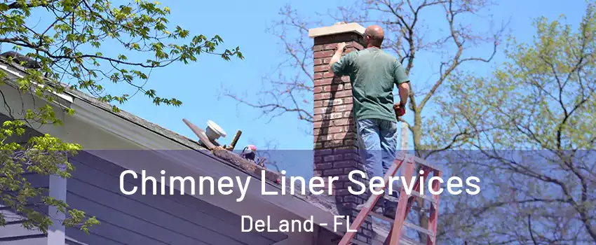  Chimney Liner Services DeLand - FL