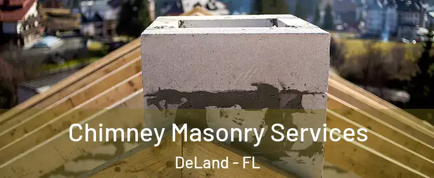  Chimney Masonry Services DeLand - FL