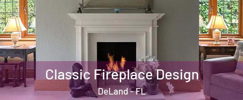  Classic Fireplace Design DeLand - FL