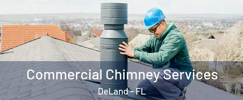  Commercial Chimney Services DeLand - FL