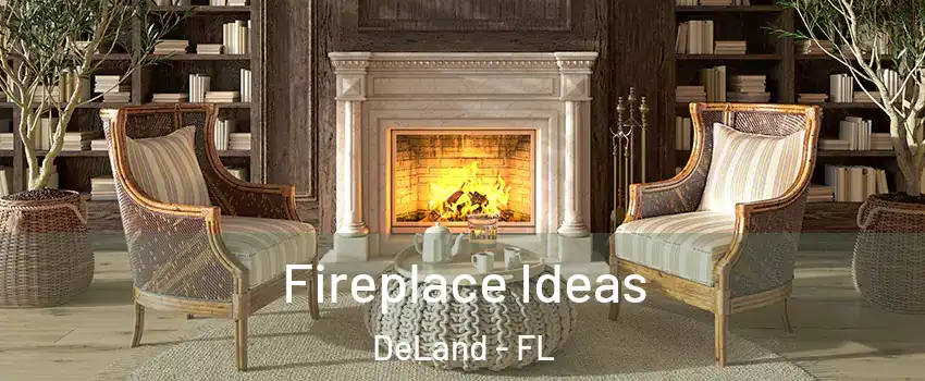  Fireplace Ideas DeLand - FL