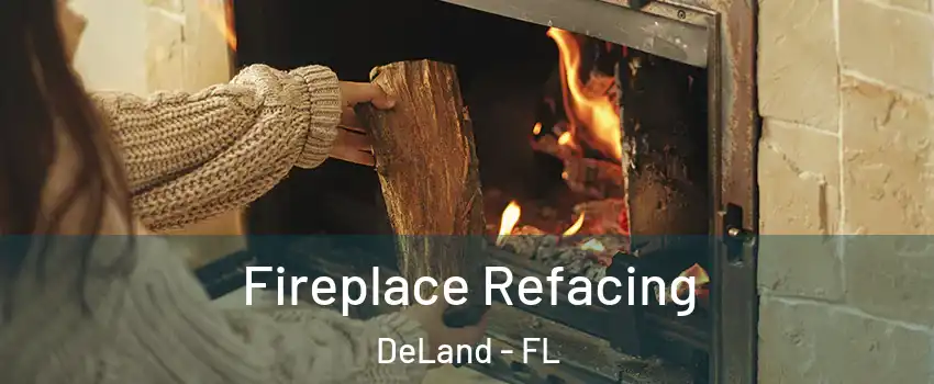  Fireplace Refacing DeLand - FL