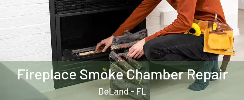  Fireplace Smoke Chamber Repair DeLand - FL