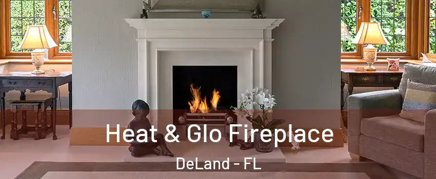  Heat & Glo Fireplace DeLand - FL