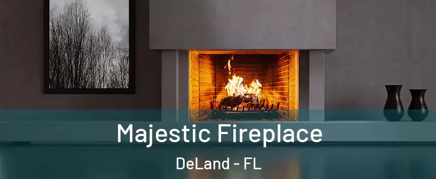  Majestic Fireplace DeLand - FL