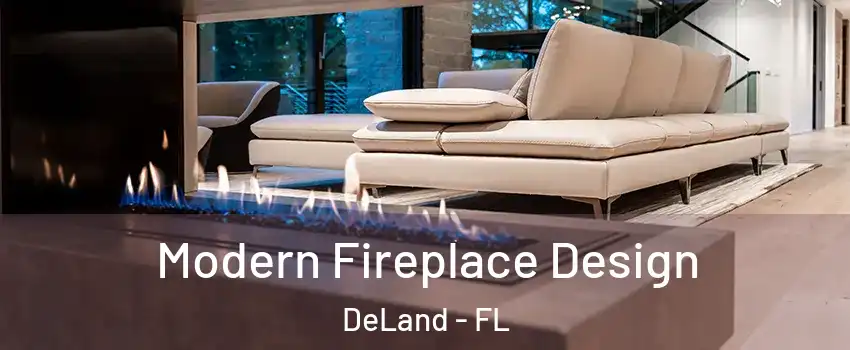  Modern Fireplace Design DeLand - FL