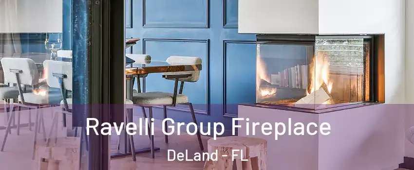  Ravelli Group Fireplace DeLand - FL