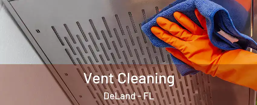  Vent Cleaning DeLand - FL