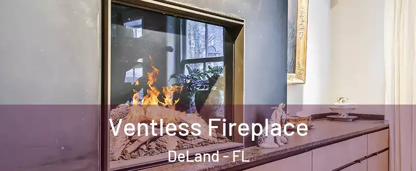  Ventless Fireplace DeLand - FL